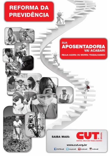 CUT anuncia campanha contra a Reforma da PrevidÃªncia